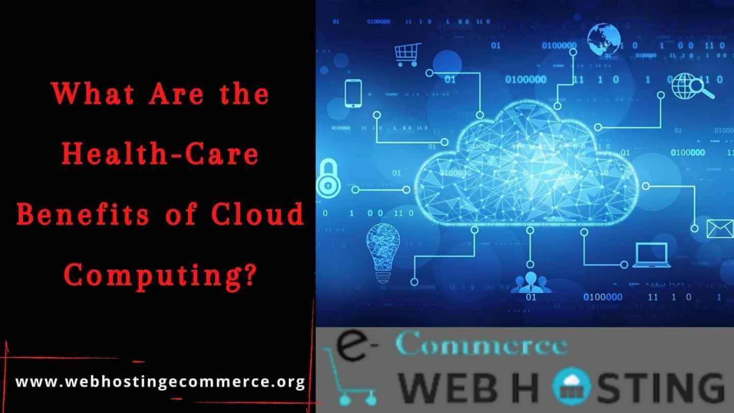 How Application of Cloud Computing in Healthcare Benefits Business Workflows?