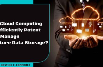 Is Cloud Computing Sufficiently Potent to Manage Future Data Storage?Is Cloud Computing Sufficiently Potent to Manage Future Data Storage?