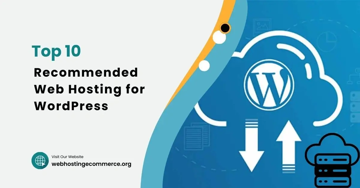 Best Web Hosting For WordPress: Top 10 Recommendations