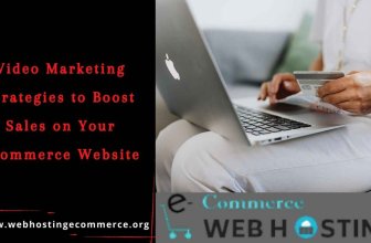 Video Marketing Strategies to Boost Sales on Your eCommerce Website