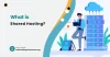 What is Shared Hosting