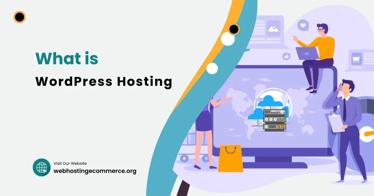 What is WordPress Hosting?