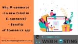 Why M-commerce is a new trend in E-commerce?- Benefits of E-commerce app