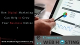 How Digital Marketing Can Help to Grow Your Business Online